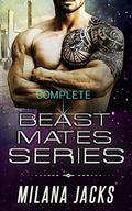 Complete Beast Mates Series by Milana Jacks