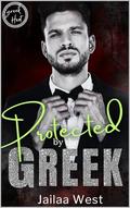 Protected by the Greek by Jailaa West