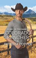 Colorado Rancher (Home to Covenant Falls #7) by Patricia Potter
