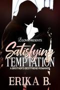 Satisfying Temptation: A Brother's Best Friend Romance by Erika B.