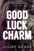 Good Luck Charm (Crestwood Valley #3) by Juliet Keane