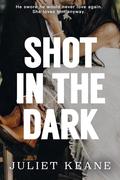 Shot in the Dark (Crestwood Valley #4) by Juliet Keane