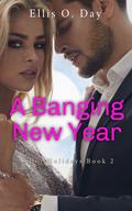 A Banging New Year by Ellis O. Day