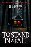 TO STAND IN A FALL: How far can we Fall? by Hemingway Publishers