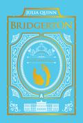 To Sir Phillip, With Love and When He Was Wicked: Bridgerton Collector's Edition: Two beloved Bridgerton novels in one beautiful collector's edition ... by Julia Quinn