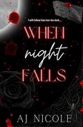 When Night Falls by AJ Nicole