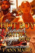 A HOT BOY SUMMER WITH A VIRGIN BBW : A FULL STANDALONE NOVEL by T'Ann Marie