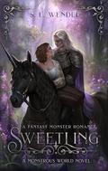 Sweetling (Monstrous World #3) by S.E. Wendel