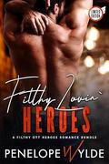 Filthy Lovin Heroes: A Filthy OTT Romance Bundle by Penelope Wylde