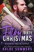 Filthy, Dirty Christmas by Khloe Summers