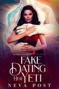 Fake Dating Her Yeti (Alaska Yeti #2) by Neva Post