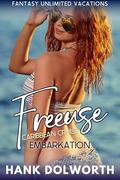 Freeuse Caribbean Cruise: Embarkation (Freeuse Summer Vacation #1) by Hank Dolworth