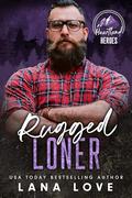 Rugged Loner by Lana Love