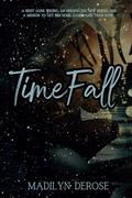 TimeFall by Madilyn DeRose