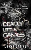 Deadly Little Games: A Dark Reverse Harem Romance by Jenna Daring