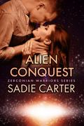 Alien Conquest (Zerconian Warriors #1) by Sadie Carter