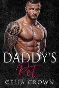 Daddy's Pet (Villain Daddies #14) by Celia Crown