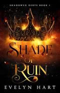Shade of Ruin (Shadowed Debts #1) by Evelyn Hart