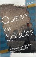 Queen of Spades: A Sensual Journey into Power and Passion by Nikki Quinn