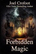 Forbidden Magic by Joel Crofoot