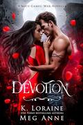 Devotion by Meg Anne, K. Loraine