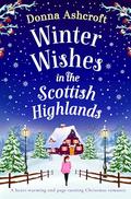 Winter Wishes in the Scottish Highlands by Donna Ashcroft