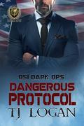 Dangerous Protocol (OSI Dark Ops #2) by T.J. Logan