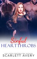 Sinful Heartthrobs by Scarlett Avery