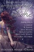 A Midsummer Night's Sidhe (CyberWitch Press Short Fiction Anthology #2) by K. Laslie