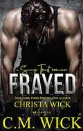 Frayed: Trent & Daniella (Savage Trust #3) by C.M. Wick