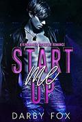 Start Me Up (Kingmaker #1) by Darby Fox