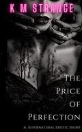 The Price of Perfection (Creatures of the Cryptoeroticos #2) by K.M. Strange