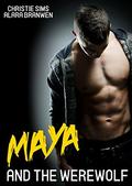 Maya and the Werewolf by Christie Sims