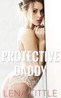 Protective Daddy by Lena Little