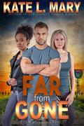 Far from Gone (Far #8) by Kate L. Mary