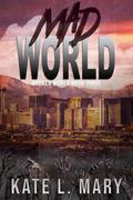 Mad World by Kate L. Mary