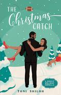 The Christmas Catch by Toni Shiloh
