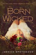 Born Wicked (The Cahill Witch Chronicles #1) by Jessica Spotswood