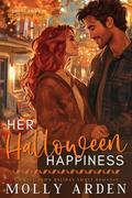 Her Halloween Happiness: A Small Town Holiday Sweet Romance (Swept Away in Buttercup Bay #4) by Molly Arden