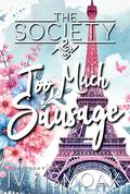 Too Much Sausage (The Society #3) by Ivy Smoak