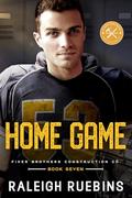 Home Game (Fixer Brothers Construction Co #7) by Raleigh Ruebins