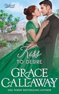 One Kiss to Desire by Grace Callaway