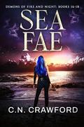 The Sea Fae: Books 16-18: Demons of Fire & Night Box Set (Demons of Fire and Night #5) by C.N. Crawford
