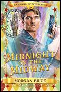 Midnight on the Midway (Carnival of Mysteries) by Morgan Brice
