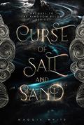 Curse of Salt and Sand (The Kingdom Below #0.5) by Maggie White
