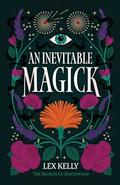 An Inevitable Magick by Lex Kelly