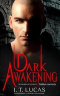 Dark Awakening: Hidden Currents by I. T. Lucas