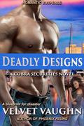 Deadly Designs (COBRA Securities #29) by Velvet Vaughn