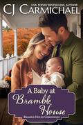 A Baby at Bramble House (Bramble House #3) by C.J. Carmichael