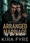 Arranged Marriage by the Bratva: Pregnant Mafia Romance (Orlov Bratva #6) by Kira Fyre